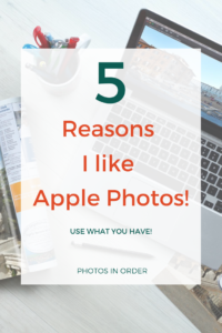 Five Reasons To Use Apple Photos