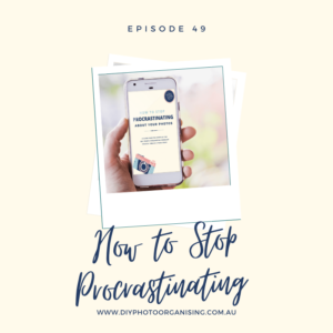 How to Stop Procrastinating about your Photos