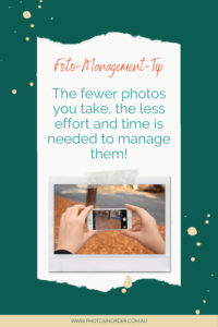 Take fewer photos!