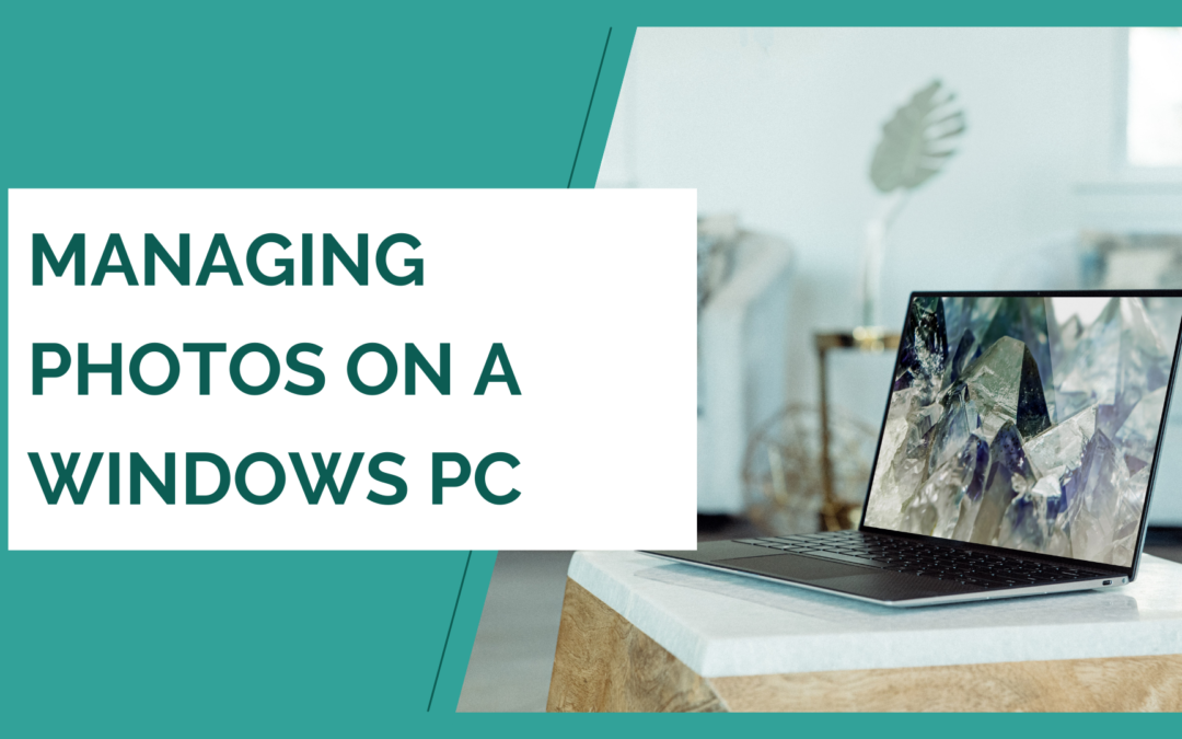 Manage your Photos with Windows