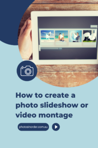 How to create a photo slideshow or video montage