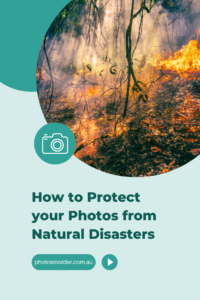 How to Protect Your Photos from Natural Disasters